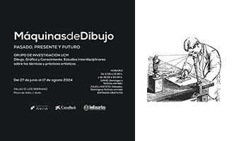 Exposición MÁQUINAS DE DIBUJO: PASADO, PRESENTE Y FUTURO: Del 27 de junio al 17 de agosto de 2024