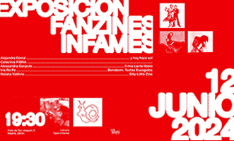 EXPOSICIÓN "FANZINES INFAMES": Del 12 de junio al 31 de agosto de 2024