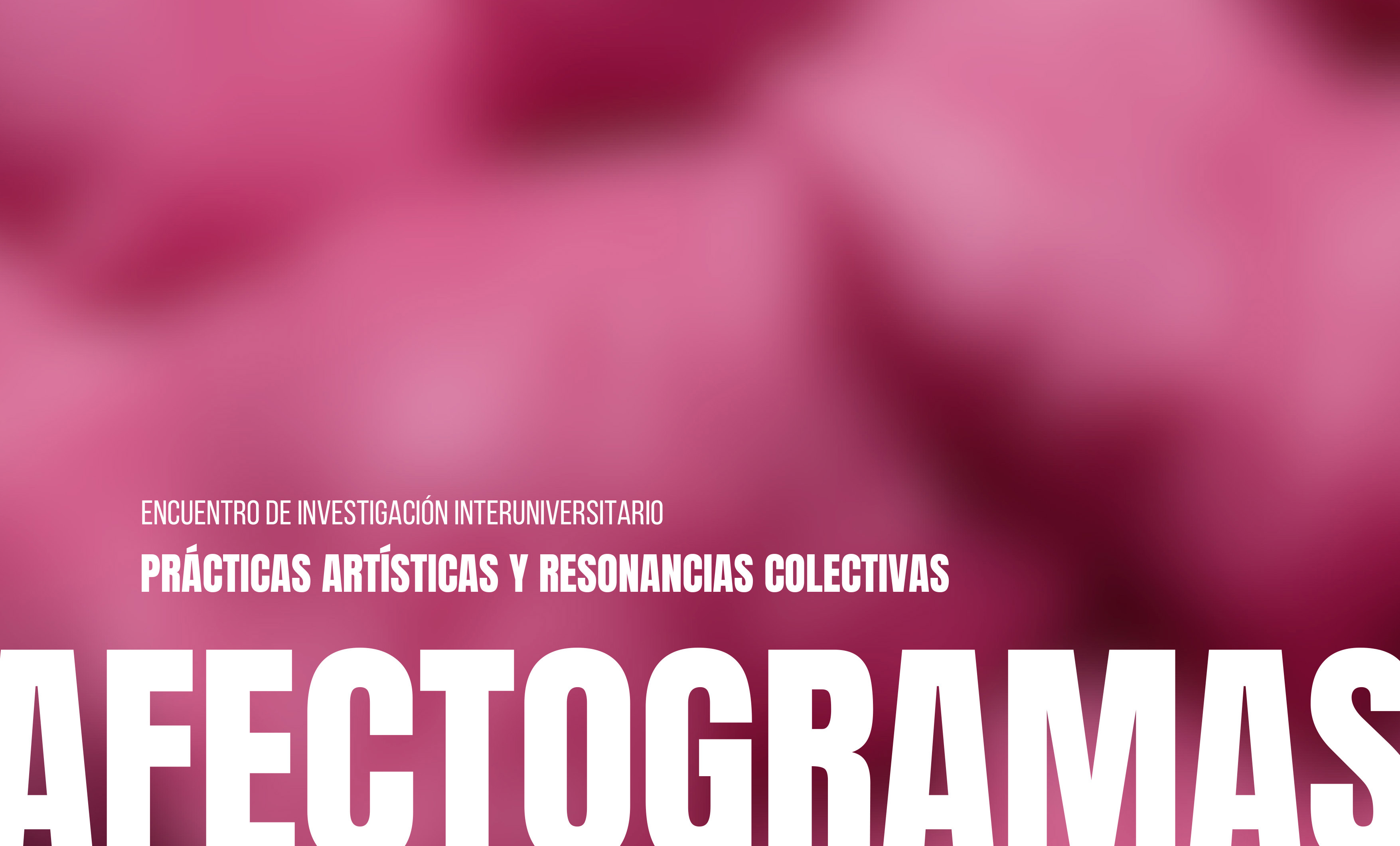 AFECTOGRAMAS: Encuentro de investigación interuniversitario. 9 de mayo, 10:00 - 18:00 h., La Trasera